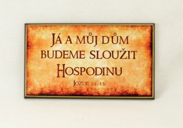 Já a můj dům budeme sloužit Hospodinu - motiv pergamen - C cca. 16 x 20 cm