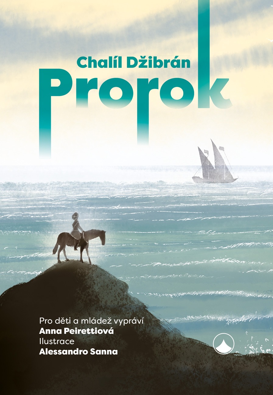 Prorok (pro děti a mládež vypráví Anna Peirettiová)