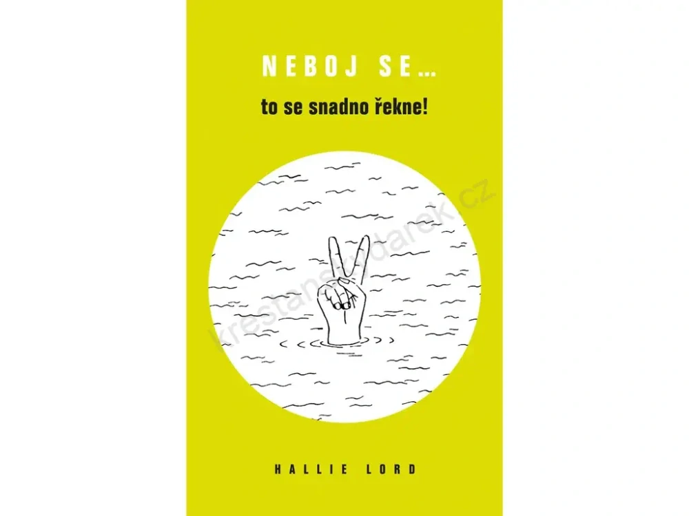 Neboj se...to se snadno řekne!