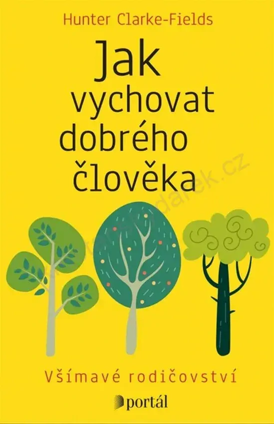 Jak vychovat dobrého člověka