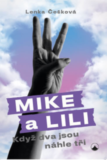 Mike a Lili (Když dva jsou náhle tři)