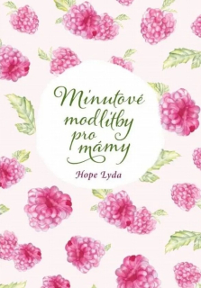 Minutové modlitby pro mámy