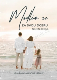 Modlím se za svou dceru nejen 31 dní