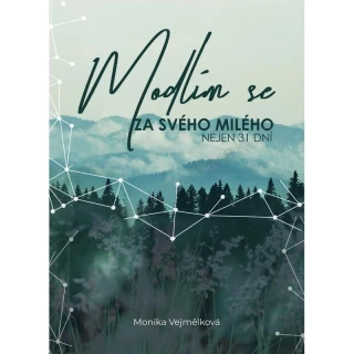 Modlím se za svého milého nejen 31 dní