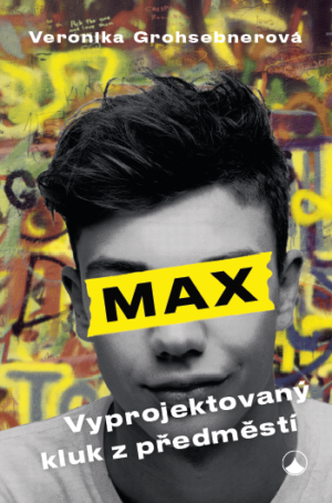 Max, vyprojektovaný kluk z předměstí – strhující román pro teenagery