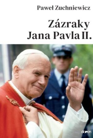 Zázraky Jana Pavla II
